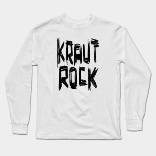 Kraut Rock, Krautrock Long Sleeve T-Shirt